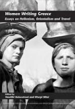 Women Writing Greece: Essays on Hellenism, Orientalism and Travel