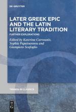 <em><strong>Later Greek Epic and the Latin Literary Tradition: Further</strong> <strong>Explorations</strong></em>. Trends in Classics - Supplementary volumes 136.